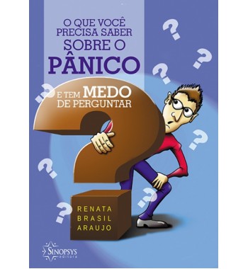 O que você precisa saber sobre o pânico e tem medo de perguntar